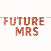 "Future Mrs." Sequin Banner Decoration, Rose Gold